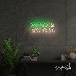 Guac is Extra Neon Sign