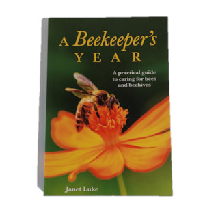 A Beekeeper's Year - Hive World - A practical guide by Janet Luke