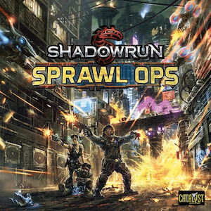 Shadowrun: Sprawl Ops