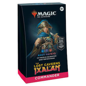 MTG The Lost Caverns of Ixalan Commander Deck (Ahoy Mateys)