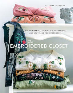 Yarn: The Embroidered Closet - Alexandra Stratkotter