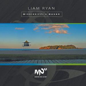 Liam Ryan - Mississippi 2 Mauao (CD)