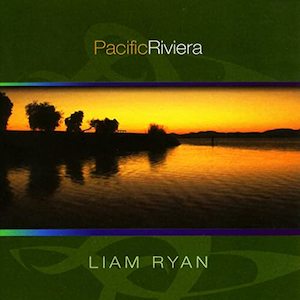 Liam Ryan - Pacific Riviera (CD)