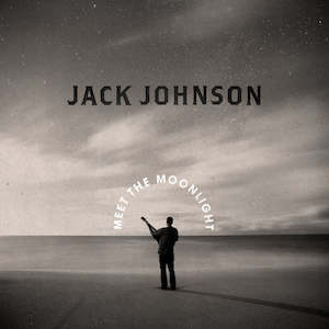 Music: Jack Johnson - Meet The Moonlight (Vinyl)