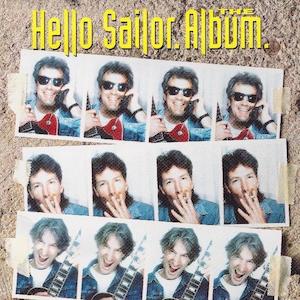 Hello Sailor - The Album (Vinyl)