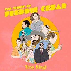 Troy Kingi & The Clutch - The Ghost Of Freddie Cesar (Vinyl)