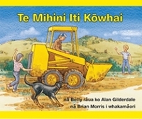 Te Mihini Iti Kowhai. by Betty Gilderdale