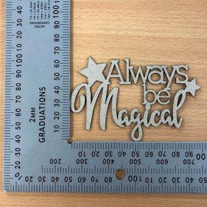 Always be Magical Words Chipboard