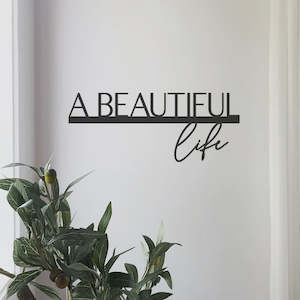 Furniture: A Beautiful Life - Steel Wall Art