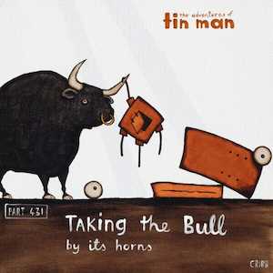 Tin Man - Taking The Bull By Its Horns