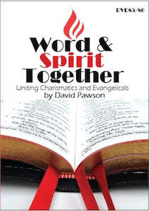 David Pawson - Word and Spirit Together--Charismatics & Evangelicals (2 DVDs)