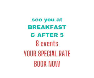 8 EVENTS – Special Rate for Breakfast & After 5 in 2024