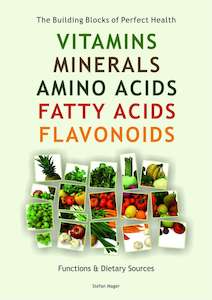 Vitamins, Minerals, Amino Acids, Fatty Acids, Flavonoids Guide (folds out)