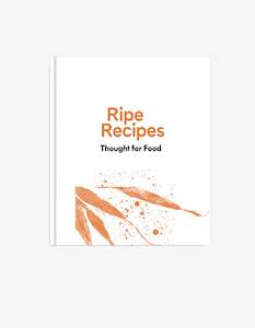 Ripe Recipes Thought For Food