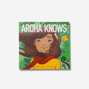 Staff Picks: "Aroha Knows" by Rebekah Lipp & Craig Phillips