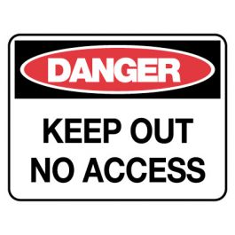 Danger Sign - Keep Out No Access 600 x 450mm Poly Jaybro New Zealand