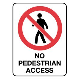 Prohibition Sign - No Pedestrian Access 600 x 450 mm Poly Jaybro New Zealand