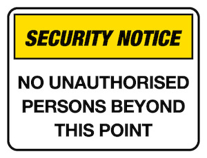 Security Notice Sign - No Unauthorised - Poly Jaybro