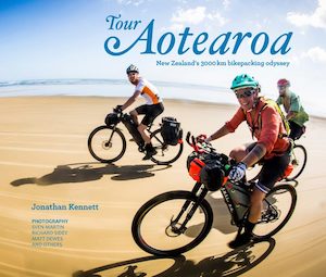 Book and other publishing (excluding printing): Tour Aotearoa – New Zealand’s 3000 km Bikepacking Odyssey