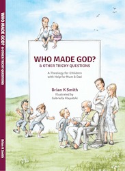 Who Made God? And Other Tricky Questions