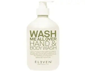 Hairdressing: Eleven Australia Wash Me All Over Hand & Body Wash 500ml