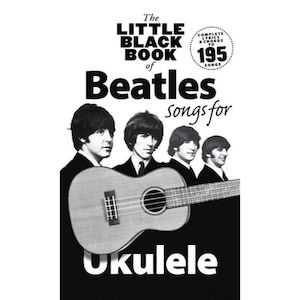 The Little Black Book of Beatles Songs for Ukulele