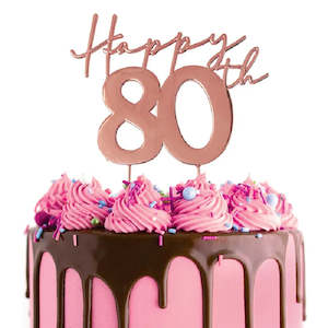 Cake: Rose gold METAL CAKE TOPPER Happy 80TH