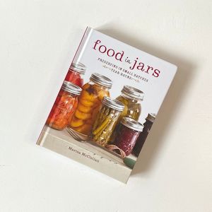 Internet only: Food in Jars: Preserving in small batches year-round (Marisa McClellan)