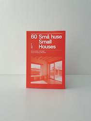 60 Small Houses – Danish Architecture 1915–2023