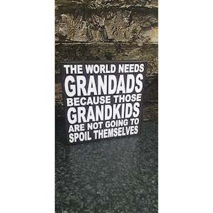 Clothing: The World Needs Grandads 14X14cm