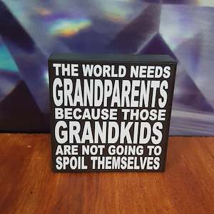 Clothing: The World Needs Grandparents Block 9x9cm