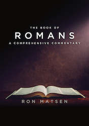 Books: Romans: A Comprehensive Commentary by Ron Matsen