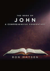 Books: John: A Comprehensive Commentary by Ron Matsen