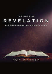 Revelation: A Comprehensive Commentary by Ron Matsen