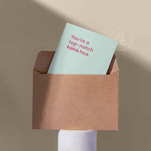 Stationery: 'You’re a top-notch hōhā/hoa.' Greeting Card