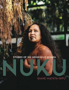 Nuku: NUKU: Stories of 100 Indigenous Women