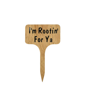 Gift: Plant Sign - I'm Rootin' for ya