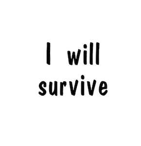 Plant Pot Label - I Will Survive