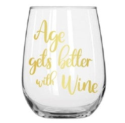 Accessories: Stemless Wine Glass - Age Gets Better With Wine