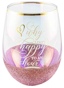 Accessories: Stemless Glass - Why Limit Happy To An Hour