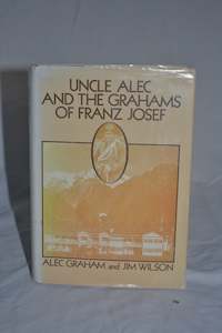 076 Uncle Alec and the Grahams of Franz Josef