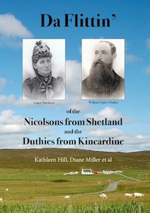 Books: FAMILY MEMOIR …………………. Da Flittin’ of the Nicolsons from Shetland and the Duthies from Kincardineshire