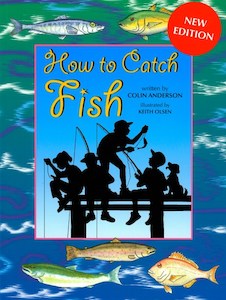 CHILD’S FISHING GUIDE BOOK …How to Catch Fish