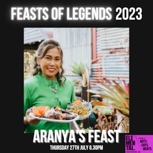 Event, recreational or promotional, management: Elemental AKL 2023: Aranya's Feast