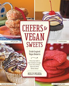 Cheers to Vegan Sweets!: Drink-Inspired Vegan Desserts: From the Cafe to the Coc…