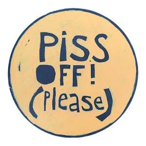 Art: Piss Off (Please) Wall Art