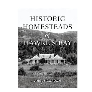 Historic Homesteads of Hawkes Bay Book