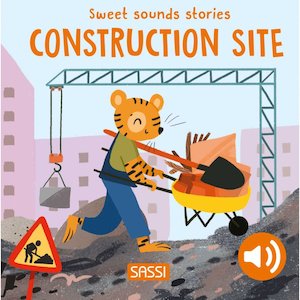 Sassi | Sweet Sound Stories - Construction Site