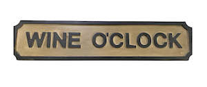 Small WINE O'CLOCK Sign | Blue Goose Imports