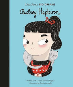 Little People, Big Dreams Audrey Hepburn